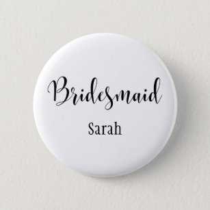 Bridesmaid 2 Black Script Typography w/ Name (30) 6 Cm Round Badge