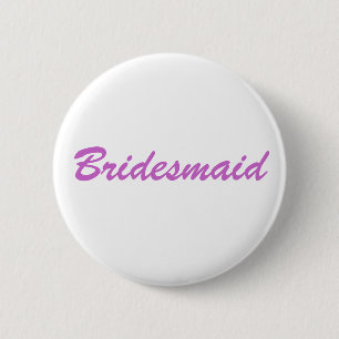 Bridesmaid 6 Cm Round Badge