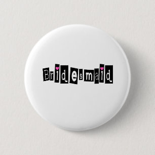 Bridesmaid 6 Cm Round Badge
