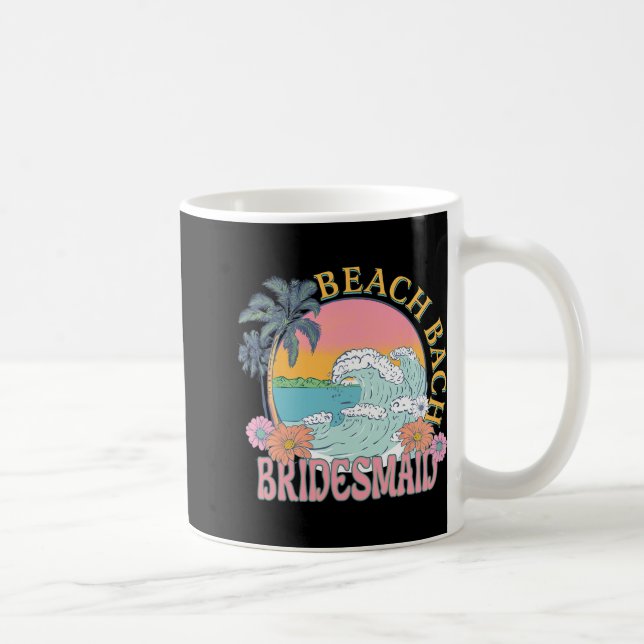Bridesmaid Beach Bach Bride Squad Retro Bacheloret Coffee Mug (Right)