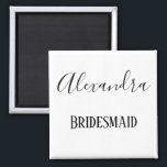 Bridesmaid Black and White cursive Magnet<br><div class="desc">Gift your bridesmaid with a keepsake personalised refrigerator magnet.  Her name will be featured in black cursive font with "Bridesmaid" written underneath in print.  So beautiful customise yours today!</div>