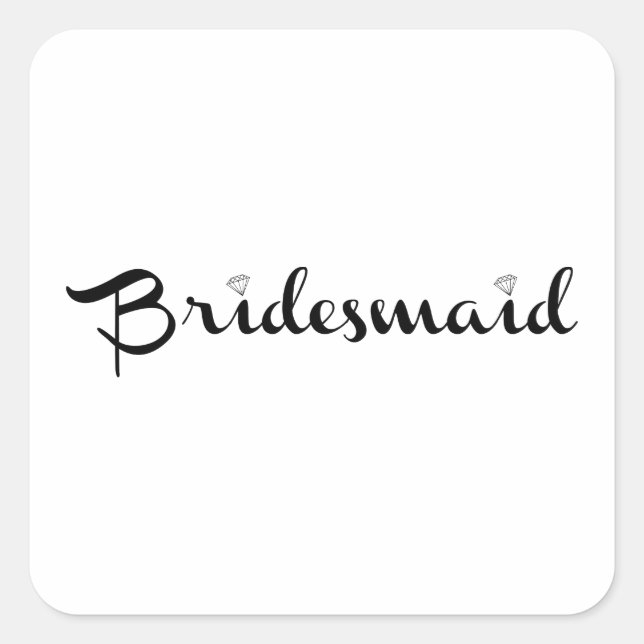 Bridesmaid Black on White Square Sticker (Front)