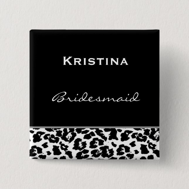 Bridesmaid Black White Modern Leopard Z001 15 Cm Square Badge (Front)