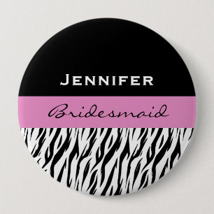 Bridesmaid Black White Pink Modern Zebra Huge 10 Cm Round Badge