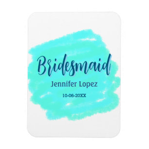 Bridesmaid blue green watercolor add name date sty magnet