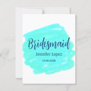 Bridesmaid blue green watercolor add name date sty postcard