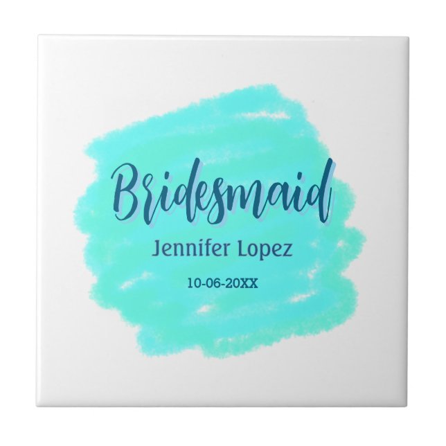 Bridesmaid blue green watercolor add name date sty tile (Front)