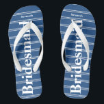 Bridesmaid Blue Or Any Colour Stripes Pattern Flip Flops<br><div class="desc">Wedding Bell Blue Stripes Pattern - Change to Any Colour by clicking customise. And say anything you want.  Make these one of a kind flip flops that have YOUR message on them.  Be the talk of the beach!</div>