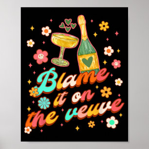 Bridesmaid Bride Babe Bachelorette Blame It On The Poster