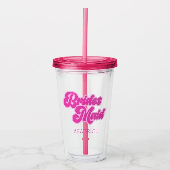 Bridesmaid Bubblegum Pink Retro Custom Name Acrylic Tumbler (Front)