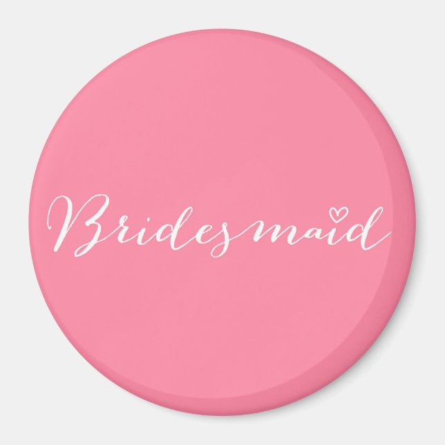 Bridesmaid - custom bridesmaid magnet (Front)