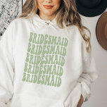 Bridesmaid Gift Custom Bachelorette Bridal Party Hoodie<br><div class="desc">Are you looking for the perfect gift for your bridal party? Why not give them a matching sage green sweatshirt! This hoodie is perfect for any retro themed bachelorette party. Not only will your bridesmaids love wearing it, but it will also be a fun addition to their wedding day wardrobe....</div>