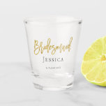 Bridesmaid Gold Script/Name/Wedding Date/Gift Shot Glass<br><div class="desc">Your bridesmaid will be delighted to receive this handy shot glass with its elegant gold script typography! It has her name and your wedding date to make it extra special,  which are easily personalised.</div>