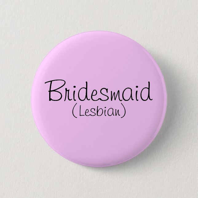 Bridesmaid (Lesbian) Pin (Front)