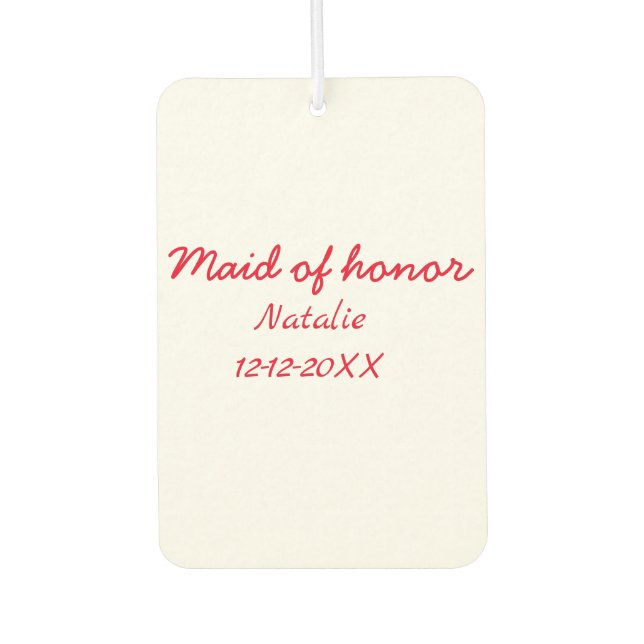 Bridesmaid maid of honour add name date year text car air freshener (Front)