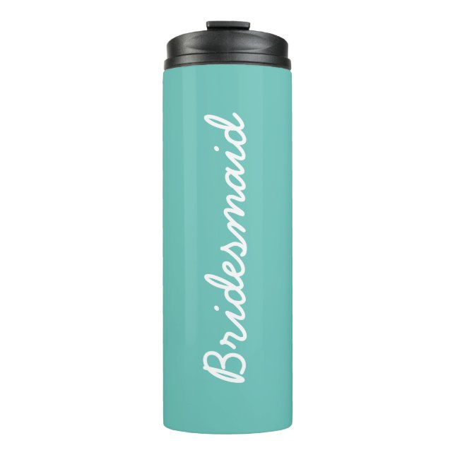 Bridesmaid Monograms Weddings Gift Favour Teal Blu Thermal Tumbler (Front)
