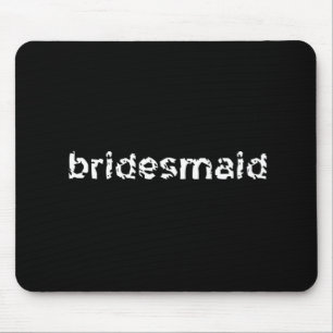 Bridesmaid Mouse Mat