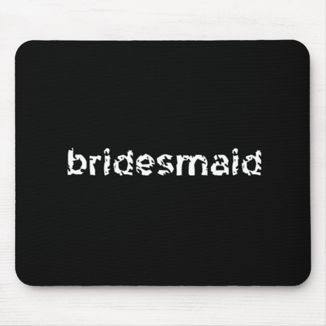 Bridesmaid Mouse Mat (Front)