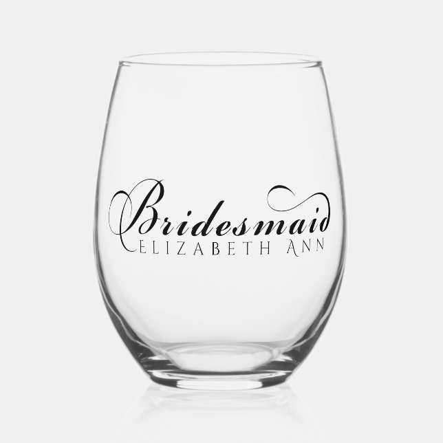 Bridesmaid Name Modern Elegant Script  Stemless Wine Glass (Front)