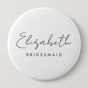 Bridesmaid Name Womens Elegant Template Huge Round 10 Cm Round Badge