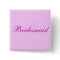 Bridesmaid Pink button