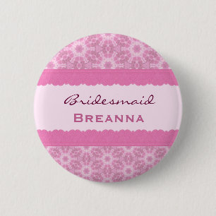 Bridesmaid  Pink Flowers and Lace H909D 6 Cm Round Badge