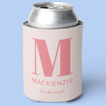 Bridesmaid Pink Monogram Name Can Cooler<br><div class="desc">Modern typography minimalist monogram name design which can be changed to personalise. Perfect for thanking your Bridesmaid for all their help and support in making your wedding amazing. Ideal for Bachelorette or Hen Party weekends,  or for Bridal Shower gifts.</div>