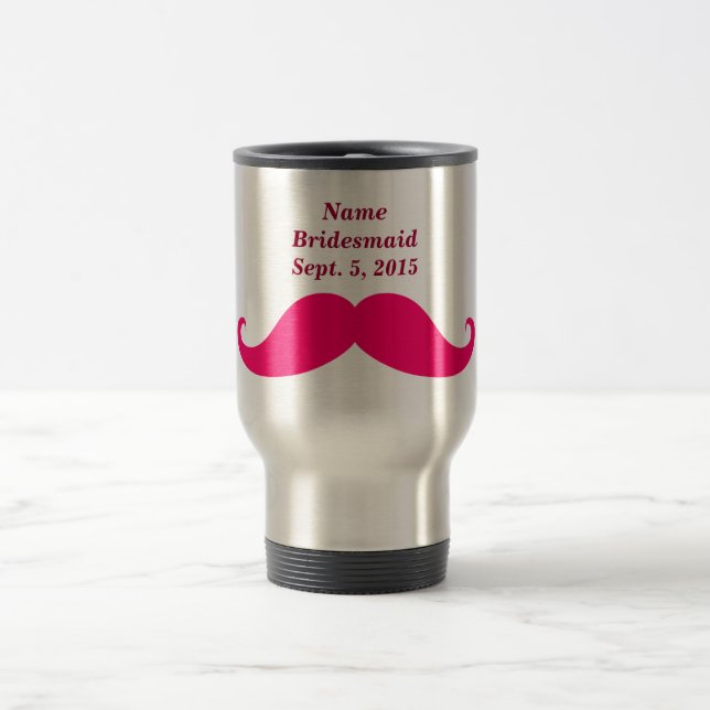 Bridesmaid Pink Moustache Travel/Commuter Mug (Center)