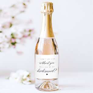 Bridesmaid Proposal Minimalist Calligraphy  Sparkling Wine Label