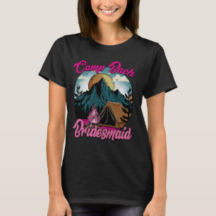 Bridesmaid Retro Camping Camp Bachelorette Party M T-Shirt