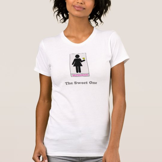 Bridesmaid Shirt - "The Sweet One"