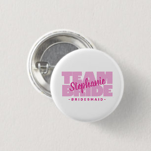 Bridesmaid Team Bride Wedding Custom Name Pink 3 Cm Round Badge