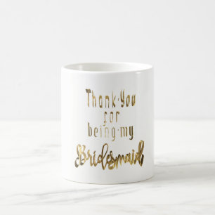 Bridesmaid Thank You Gold Look Typography Coffee Mug