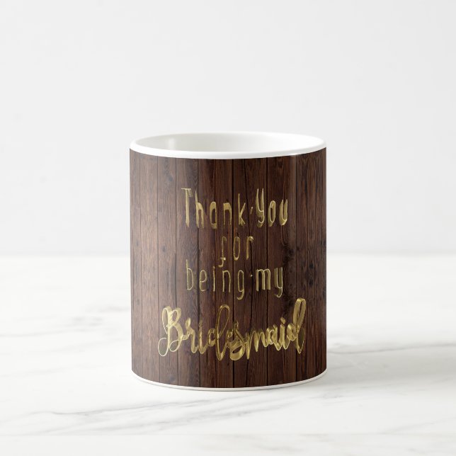 Bridesmaid Thank You Gold Typography Rustic Wooden Coffee Mug (Center)