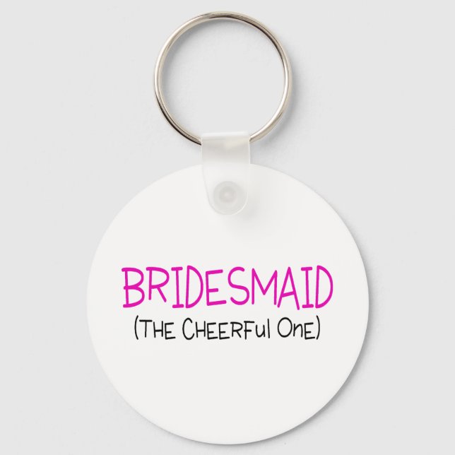 Bridesmaid The Cheerful One Key Ring (Front)