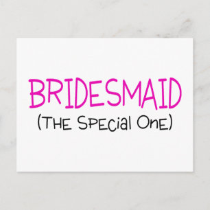 Bridesmaid The Special One Postcard