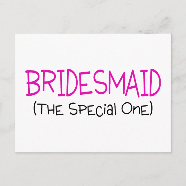 Bridesmaid The Special One Postcard (Front)