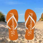 Bridesmaid Trendy Burnt Orange Colour Flip Flops<br><div class="desc">Gift your wedding bridesmaids with these stylish bridesmaid flip flops that are a trendy,  burnt orange colour along with white,  stylised script to complement your similar wedding colour scheme. Select foot size along with other options. You may customise your flip flops to change colour to your desire.</div>