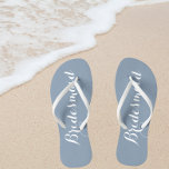 Bridesmaid Trendy Dusty Blue Colour Flip Flops<br><div class="desc">Gift your wedding bridesmaids with these stylish bridesmaid flip flops that are a trendy,  dusty blue colour along with white,  stylised script to complement your similar wedding colour scheme. Select foot size along with other options. You may customise your flip flops to change colour to your desire.</div>