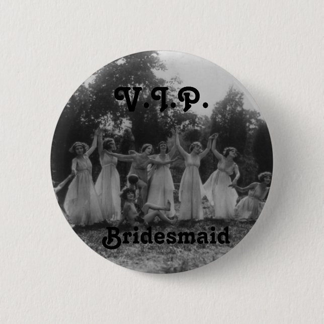 Bridesmaid "V.I.P." pin for Bachelorette Parties (Front)