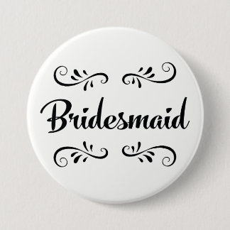 Bridesmaid Wedding Rehearsal Dinner 7.5 Cm Round Badge