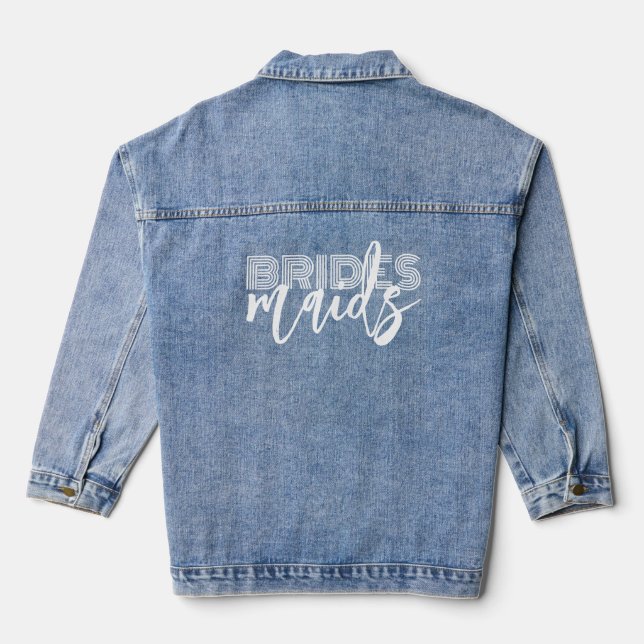 Bridesmaids Custom White Script Typography Denim Jacket (Back)