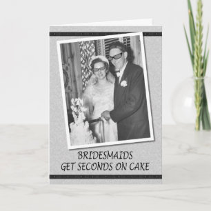 Bridesmaids get Seconds on Cake Invitation