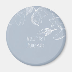 BRIDESMAIDS GIFTS Dusty Blue White Magnolias Magnet