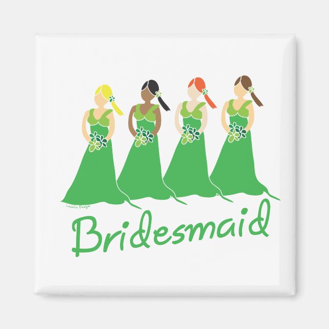 Bridesmaids in Green Wedding Attendant Magnet (Front)