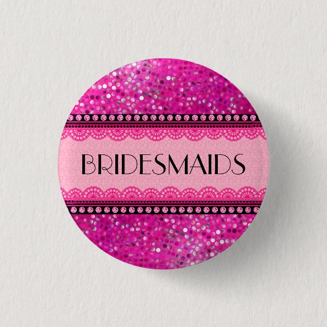 BridesMaids. Pink Glitter Diamonds And Lace 3 Cm Round Badge (Front)