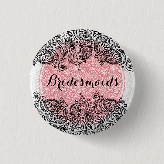 BridesMaids Pink White And Black Paisley Lace 3 Cm Round Badge