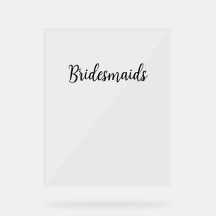 Bridesmaids Simple Wedding Black Typography Text  Acrylic Sign