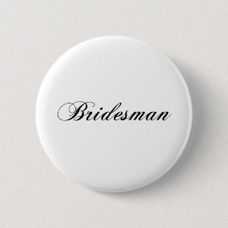 Bridesman 6 Cm Round Badge