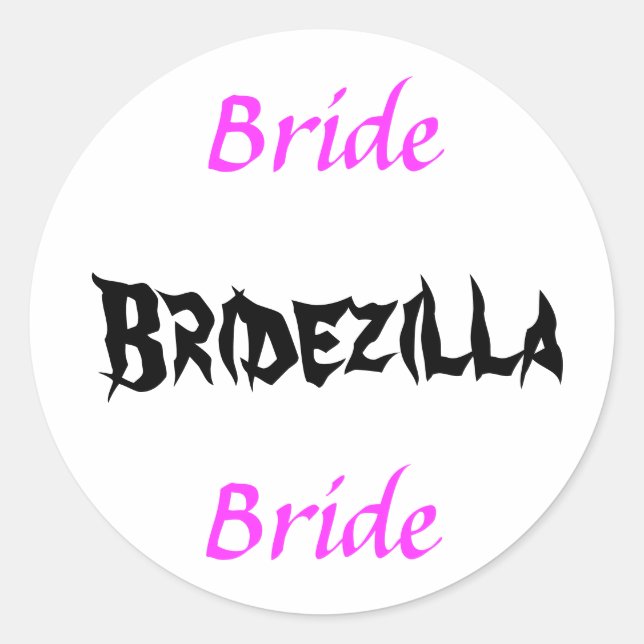 Bridezilla Bride Classic Round Sticker (Front)